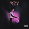 Mystery Skulls - Its Mine