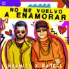 No Me Vuelvo a Enamorar - Single album lyrics, reviews, download
