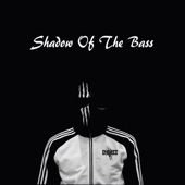 Shadow of the Bass - Single