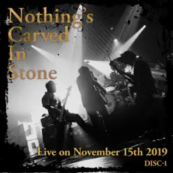 Live on November 15th 2019 DISC-1 - Nothing's Carved In Stone