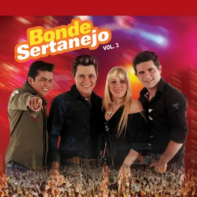 Ao Vivo, Vol. 3 - Bonde Sertanejo Ao Vivo, Vol. 3 - Bonde Sertanejo