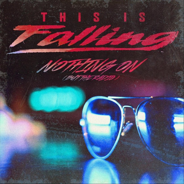 This Is Falling - Nothing On (But the Radio) (Lady Gaga cover) [single] (2019)