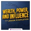 Wealth, Power, & Influence with Jason Stapleton