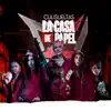 La Casa de Papel - Single album lyrics, reviews, download