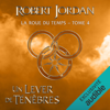 Un lever de ténèbres: La roue du temps 4 - Robert Jordan