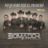 No Quiero Ser el Pimero - Single