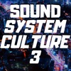 Sound System Culture 3