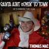 Santa Ain't Coming to Town (He's Drinking This Year) - Single
