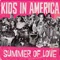 Summer of Love (feat. The Griswolds) - KIDS IN AMERICA lyrics