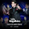 Vem Fazer Amor Comigo (feat. Leonardo) - Single album lyrics, reviews, download