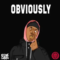 Obviously - Single by Izzie Gibbs album reviews, ratings, credits