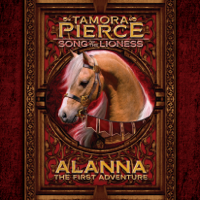 Tamora Pierce - Alanna: The First Adventure: Song of the Lioness #1 (Unabridged) artwork