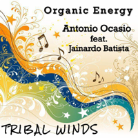 Antonio Ocasio - Organic Energy (feat. Jainardo Batista) - EP artwork