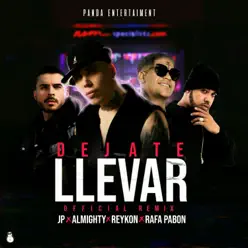 Déjate Llevar (Remix) [feat. Reykon] - Single - Almighty
