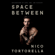 Nico Tortorella - Space Between: Explorations of Love, Sex, and Fluidity (Unabridged)