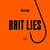 Stream & download Bait Lies (feat. A1 & P1 Caps) - Single