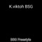 Bsg Freestyle - K.Viktoh BSG lyrics