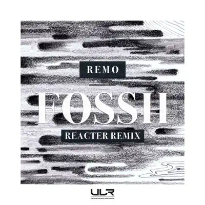 Fossii (Reacter Remix) - Single - Remo