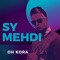 Oh Kora - SY MEHDI lyrics