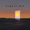 Lights Off - Single album lyrics, reviews, download