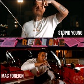 Mac Foreign - Real One (feat. $tupid Young)