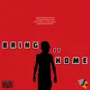 Stream & download Bring It Home (feat. Dominic) - Single