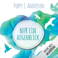 Poppy J. Anderson - Nur ein Augenblick: Ashcroft-Saga 2 artwork