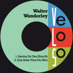 Samba de una Nota Só / Que Sabe Você de Mim - Single - Walter Wanderley Samba de una Nota Só / Que Sabe Você de Mim - Single - Walter Wanderley