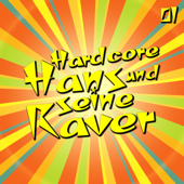 Hardcore Hans und seine Raver, Vol. 1 - Various Artists