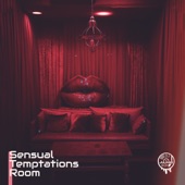 Sexy Chillout Music Specialists - Sensual Temptations Room