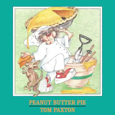 Peanut Butter Pie - Tom Paxton