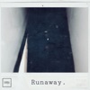 Runaway - Single, 2019