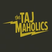The Taj Maholics - Reconsider Baby