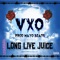 Long Live Juice - VXO lyrics