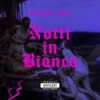 Notti In Bianco - Single