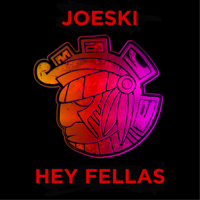 Joeski - Hey Fellas artwork