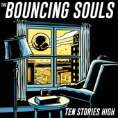 Ten Stories High - The Bouncing Souls - The Bouncing Souls