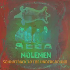 Soundtrack to the Underground (feat. Pns, Memo, Panik & Mixx Massacre) by Molemen album reviews, ratings, credits