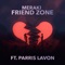 FriendZone (feat. Parris LaVon) - Meraki lyrics