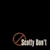 Scotty Don't - EP album lyrics, reviews, download