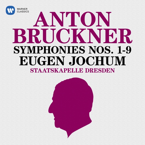 Bruckner: Symphonies Nos. 1 - 9 - Eugen Jochum & Staatskapelle Dresden