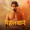 Pehlwaan (Original Motion Picture Soundtrack)