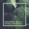 Everybody Wants to Rule the World - Single