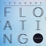 Theodore - Floating