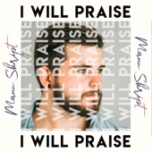 I Will Praise artwork