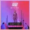 Stream & download With You (Grabbitz Remix) - Single