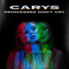 Princesses Don't Cry by CARYS iTunes Track 1