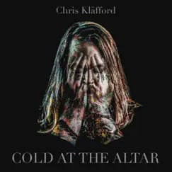 Cold At The Altar - Single by Chris Kläfford album reviews, ratings, credits