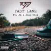 Fast Lane (feat. JL & Joey Cool) - Single album lyrics, reviews, download