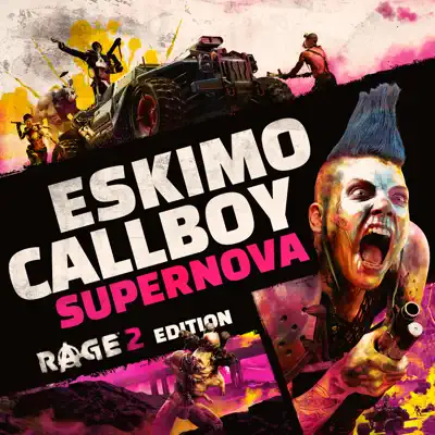 Supernova (RAGE 2 Edition) - Single - Eskimo Callboy